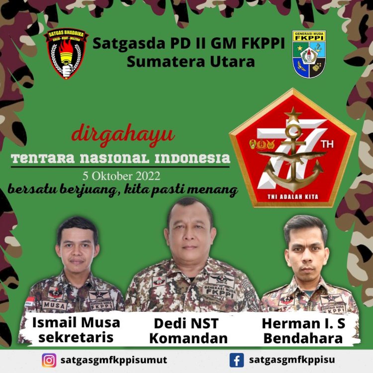 Satgasda PD II GM FKPPI Sumatera Utara Ucapkan Dirgahayu TNI Ke 77